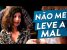 NÃO ME LEVE A MAL