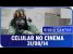 Câmera Escondida – Celular No Cinema 31/08/14