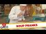 Soup Pranks – Best of Just For Laughs Gags