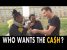 WHO WANTS THE CA$H ? (REMI GAILLARD)