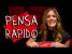 PENSA RÁPIDO